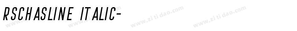 Rschasline Italic字体转换